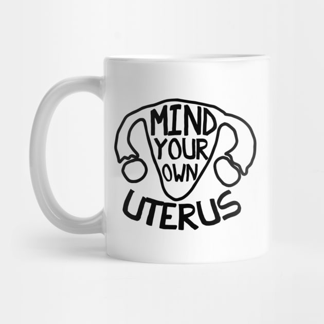 Mind your Own Uterus by bubbsnugg